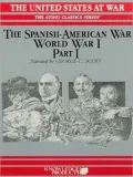 The Spanish-American War and World War I, Part I