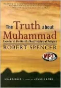 The Truth About Muhammad
