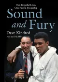 Sound And Fury: Two Powerful Lives, One Fateful Friendship, Library Edition