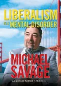 Liberalism Is a Mental Disorder: Savage Solutions