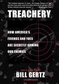 Treachery: How America's Friends and Foes Are Arming Our Enemies