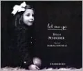Let Me Go: My Mother and the Ss