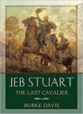 Jeb Stuart: The Last Cavalier