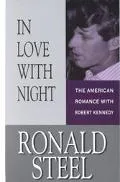 In Love With Night The American Romance With Robert Kennedy