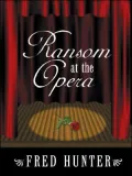 Ransom at the Opera