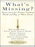 What's Missing?: Inspiration for Women Seeking Faith and Joy in Their Lives