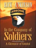 In The Company Of Soldiers: A Chronicle Of Combat