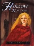 The Hollow Kingdom (The Hollow Kingdom Trilogy #1)