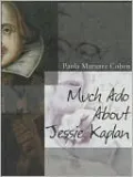 Much Ado about Jessie Kaplan
