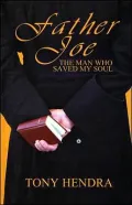 Father Joe: The Man Who Saved My Soul