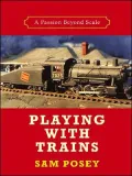 Playing With Trains: A Passion Beyond Scale