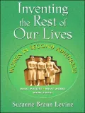 Inventing The Rest Of Our Lives: Women In Second Adulthood