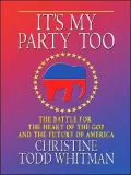 It's My Party Too: The Battle For The Heart Of The GOP And The Future Of America