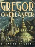 Gregor the Overlander (Underland Chronicles Series #1)