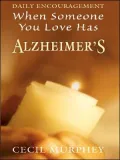 When Someone You Love Has Alzheimer's: Daily Encouragement