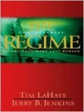 The Regime: Evil Advances (Before They Were Left Behind Series #2)