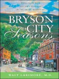 Bryson City Seasons: More Tales of a Doctor's Practice in the Smoky Mountains