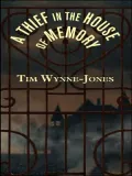 A Thief in the House of Memory