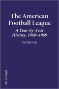 The American Football League: A Year-by-Year History, 1960-1969