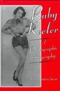 Ruby Keeler A Photographic Biography