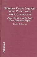 Supreme Court Justices Who Voted with the Government: Nine Who Favored the State over Individual Rights