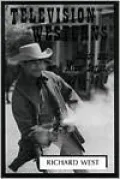 Television Westerns: Major and Minor Series, 1946-1978
