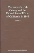 Macnamara's Irish Colony and the United States Taking of California in 1846