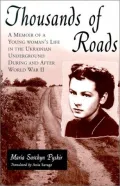 Thousands of Roads: A Memoir of a Young Woman's Life in the Ukrainian Underground during and after World War II