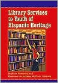 Library Services to Youth of Hispanic Heritage