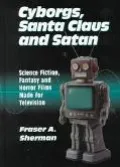 Cyborgs, Santa Claus, and Satan