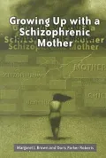 Growing up with a Schizophrenic Mother