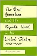 The Beat Generation and the Popular Novel in the United States, 1945-1970