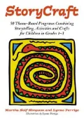 Storycraft: 50 Theme-Based Programs Combining Storytelling,Activities and Crafts for Children in Grades 1¿3