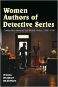 Women Authors of Detective Series: Twenty-One American and British Writers,1900-2000