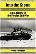 Into the Storm: A U.S. Marine in the Persian Gulf War