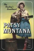 Patsy Montana: The Cowboy's Sweetheart