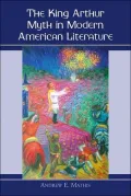 The King Arthur myth in modern American literature