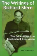 Writings of Richard Stern The Education of an Intellectual Everyman