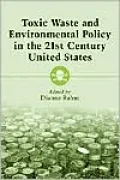 Toxic Waste and Environmental Policy in the 21st Century United States
