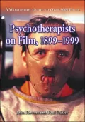 Psychotherapists on Film, 1899-1999: A Worldwide Guide to over 5000 Films