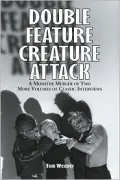 Double Feature Creature Attack: A Monster Merger of Two More Volumes of Classic Interviews