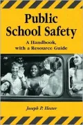 Public School Safety: A Handbook with a Resource Guide