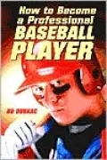 How to Become a Professional Baseball Player