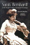 Sarah Bernhardt in the Theatre of Films and Sound Recordings