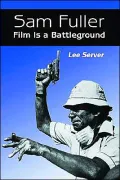 Sam Fuller: Film Is a Battleground