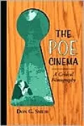 The Poe Cinema : A Critical Filmography of Theatrical Releases Based on the Works of Edgar Allan Poe