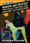 Horror and Mystery Photoplay Editions and Magazine Fictionizations