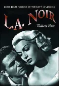 L. A. Noir : Nine Dark Visions of the City of Angels