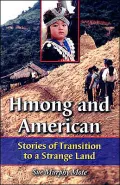 Hmong and American: Stories of Transition to a Strange Land