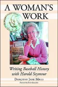 A Woman's Work: Writing Baseball History with Harold Seymour